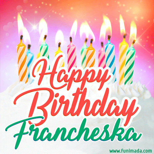 Happy Birthday GIF for Francheska with Birthday Cake and Lit Candles