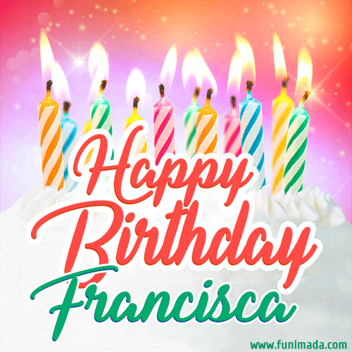 Happy Birthday GIF for Francisca with Birthday Cake and Lit Candles
