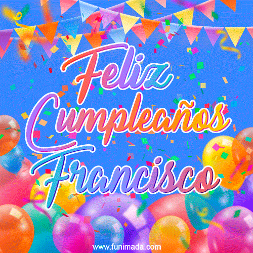 Feliz Cumpleaños Francisco (GIF)