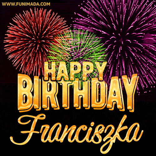 Wishing You A Happy Birthday, Franciszka! Best fireworks GIF animated greeting card.