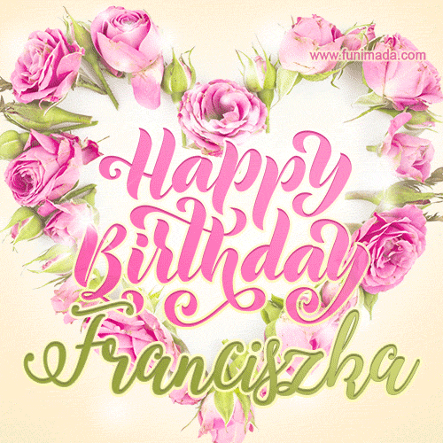 Pink rose heart shaped bouquet - Happy Birthday Card for Franciszka