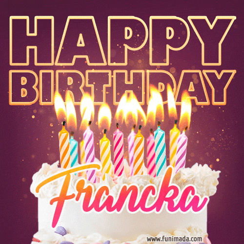 Francka - Animated Happy Birthday Cake GIF Image for WhatsApp