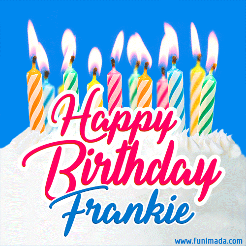 Happy Birthday GIF for Frankie with Birthday Cake and Lit Candles