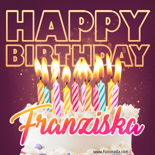 Franziska - Animated Happy Birthday Cake GIF Image for WhatsApp