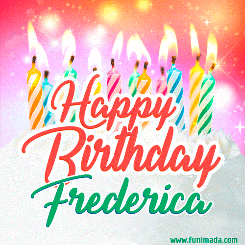Happy Birthday GIF for Frederica with Birthday Cake and Lit Candles