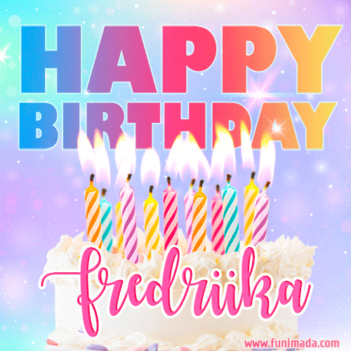 Animated Happy Birthday Cake with Name Fredriika and Burning Candles