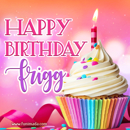 Happy Birthday Frigg - Lovely Animated GIF