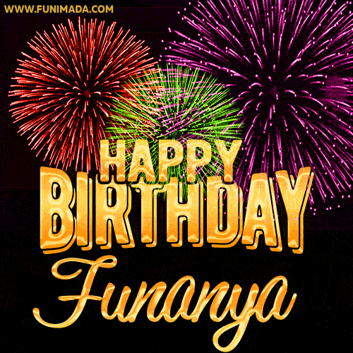 Wishing You A Happy Birthday, Funanya! Best fireworks GIF animated greeting card.
