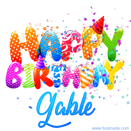 Happy Birthday Gable - Creative Personalized GIF With Name