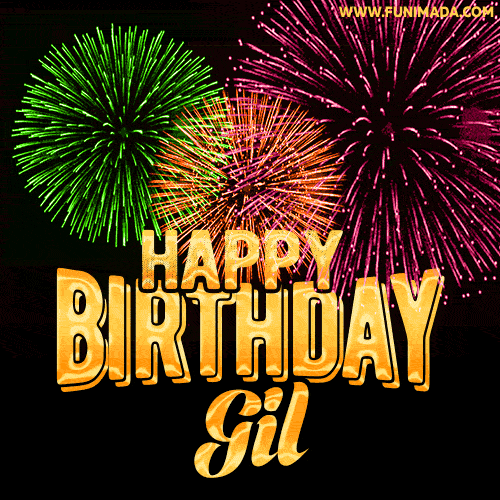 Wishing You A Happy Birthday, Gil! Best fireworks GIF animated greeting card.