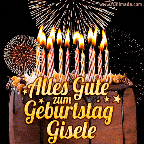 A chocolate birthday cake with glowing candles, the German text 'Alles Gute zum Geburtstag Gisele,' and vibrant fireworks lighting up the background in an animated GIF.