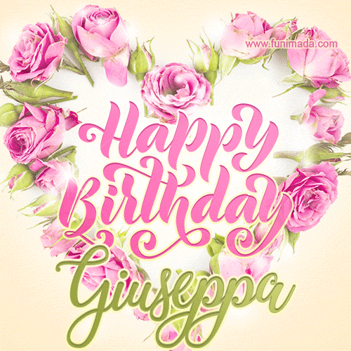 A stunning heart made of pink roses surrounds the elegant script text 'Happy Birthday Giuseppa' on a soft beige background. Animated sparkles add a magical and festive feel.