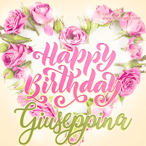 A stunning heart made of pink roses surrounds the elegant script text 'Happy Birthday Giuseppina' on a soft beige background. Animated sparkles add a magical and festive feel.