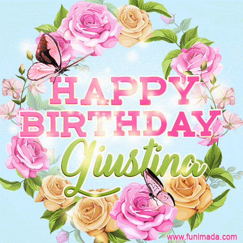 A charming animated GIF featuring 'Happy Birthday Giustina' in pink and green text, surrounded by delicate roses, leaves, and fluttering butterflies on a soft light blue pastel background.