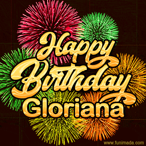 Golden text reading 'Happy Birthday Gloriana' surrounded by vibrant fireworks in red, green, and yellow, set against a dark background in this celebratory birthday GIF.