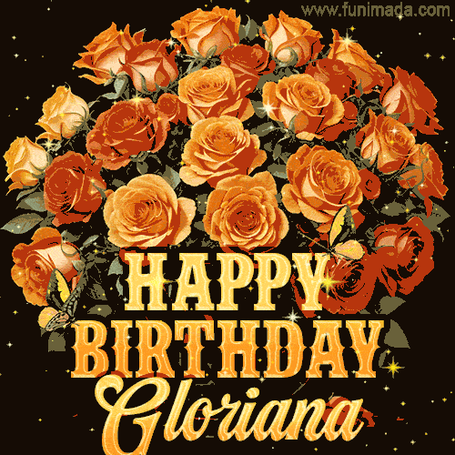 Animated bouquet of orange roses with moving butterfles and golden 'Happy Birthday Gloriana' text, surrounded by sparkling accents and a dark backdrop for a luxurious feel.