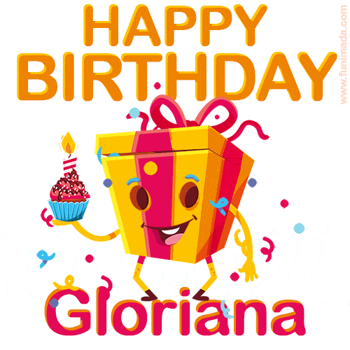 A vibrant and funny gift box character with a happy face dancing with a cupcake and the text 'Happy Birthday Gloriana,' surrounded by animated confetti and party vibes.