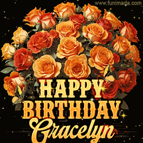 Animated bouquet of orange roses with moving butterfles and golden 'Happy Birthday Gracelyn' text, surrounded by sparkling accents and a dark backdrop for a luxurious feel.