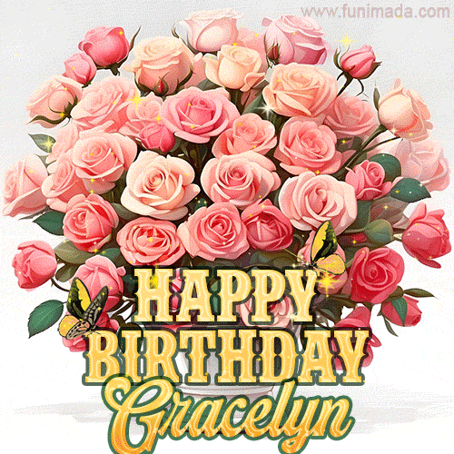 Birthday wishes to Gracelyn with a charming GIF featuring pink roses, butterflies and golden quote