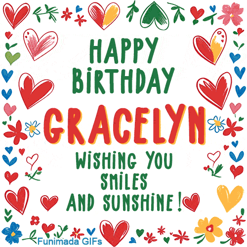 A colorful animated card for Gracelyn’s birthday featuring playful hearts, cheerful flowers, and a handwritten message wishing smiles and sunshine.