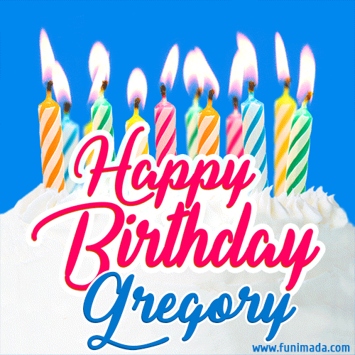 Happy Birthday GIF for Gregory with Birthday Cake and Lit Candles