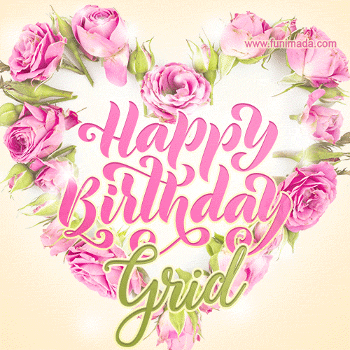 A stunning heart made of pink roses surrounds the elegant script text 'Happy Birthday Grid' on a soft beige background. Animated sparkles add a magical and festive feel.