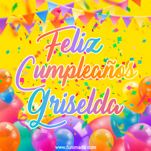 A bright and festive GIF with the text 'Feliz Cumpleaños Griselda' in Spanish in colorful fonts, surrounded by confetti, balloons, and festive banners on a vibrant yellow background.