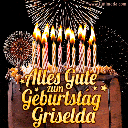 A chocolate birthday cake with glowing candles, the German text 'Alles Gute zum Geburtstag Griselda,' and vibrant fireworks lighting up the background in an animated GIF.