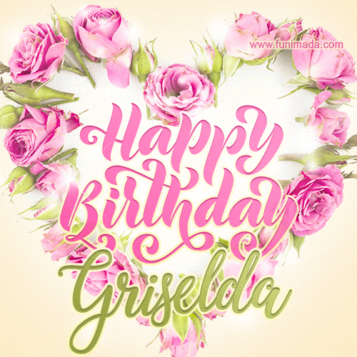 A stunning heart made of pink roses surrounds the elegant script text 'Happy Birthday Griselda' on a soft beige background. Animated sparkles add a magical and festive feel.