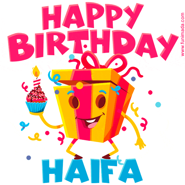 A vibrant and funny gift box character with a happy face dancing with a cupcake and the text 'Happy Birthday Haifa,' surrounded by animated confetti and party vibes.