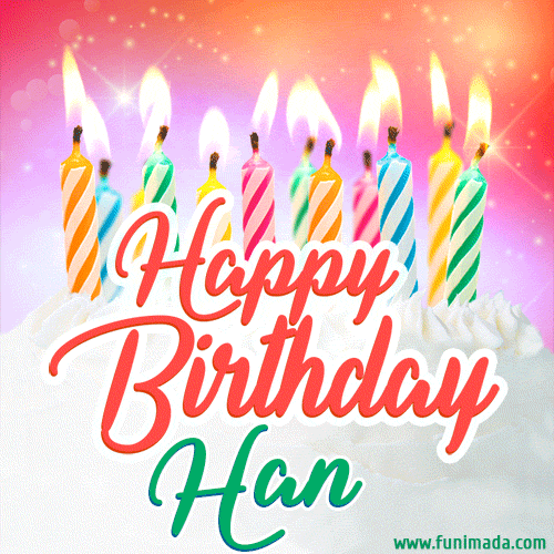 Happy Birthday GIF for Han with Birthday Cake and Lit Candles