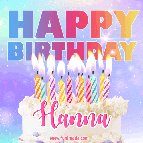 Animated Happy Birthday Cake with Name Hanna and Burning Candles