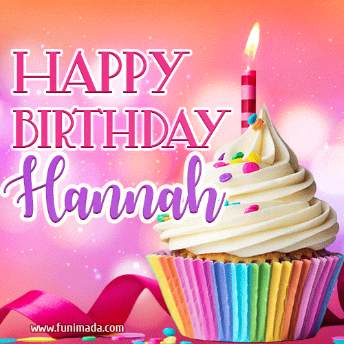 Happy Birthday Hannah - Lovely Animated GIF