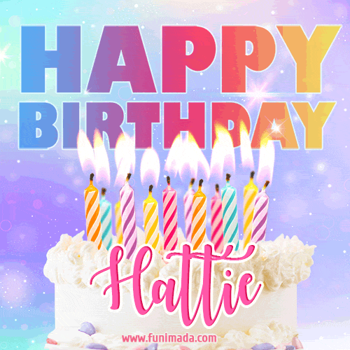 Animated Happy Birthday Cake with Name Hattie and Burning Candles