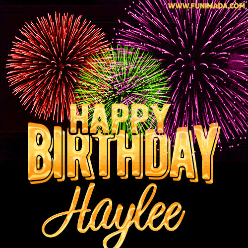 Wishing You A Happy Birthday, Haylee! Best fireworks GIF animated greeting card.