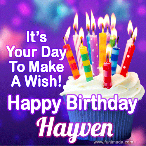 It's Your Day To Make A Wish! Happy Birthday Hayven!