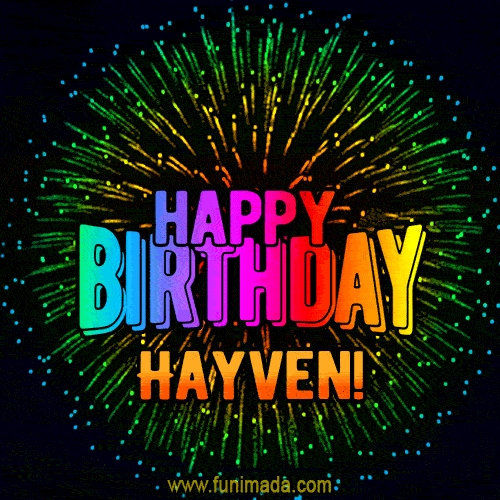 New Bursting with Colors Happy Birthday Hayven GIF and Video with Music