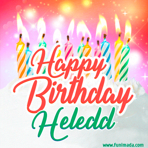 Happy Birthday GIF for Heledd with Birthday Cake and Lit Candles