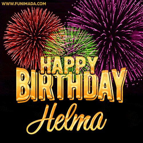 Wishing You A Happy Birthday, Helma! Best fireworks GIF animated greeting card.