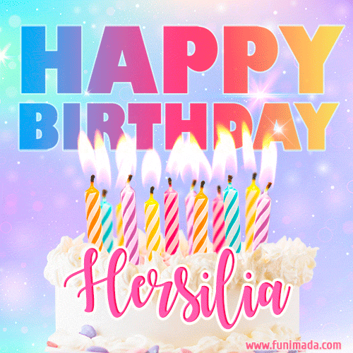 Animated Happy Birthday Cake with Name Hersilia and Burning Candles