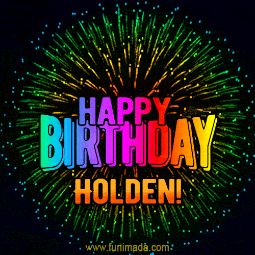 New Bursting with Colors Happy Birthday Holden GIF and Video with Music