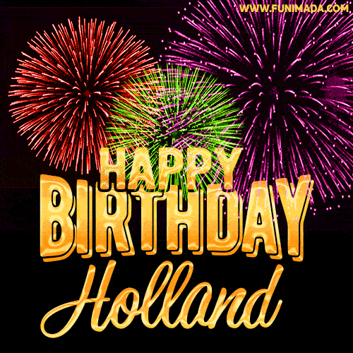 Wishing You A Happy Birthday, Holland! Best fireworks GIF animated greeting card.