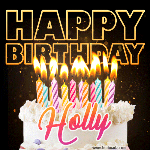 Holly - Animated Happy Birthday Cake GIF Image for WhatsApp