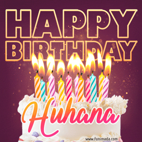 Huhana - Animated Happy Birthday Cake GIF Image for WhatsApp