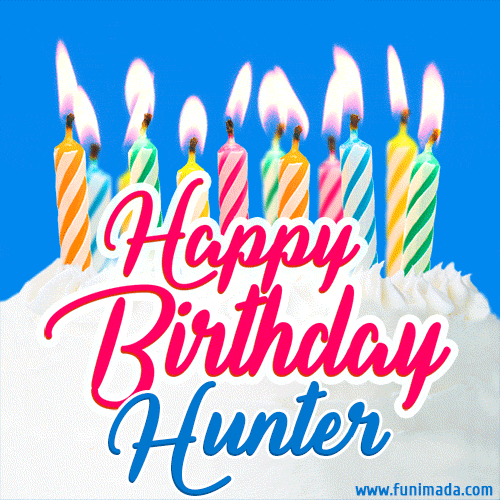 Happy Birthday GIF for Hunter with Birthday Cake and Lit Candles