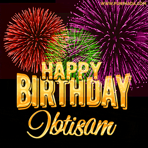 Wishing You A Happy Birthday, Ibtisam! Best fireworks GIF animated greeting card.