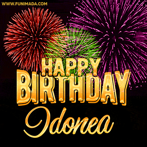 Wishing You A Happy Birthday, Idonea! Best fireworks GIF animated greeting card.