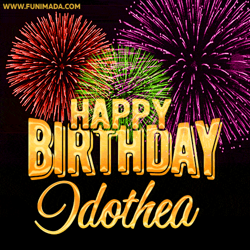 Wishing You A Happy Birthday, Idothea! Best fireworks GIF animated greeting card.