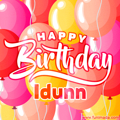 Happy Birthday Idunn - Colorful Animated Floating Balloons Birthday Card
