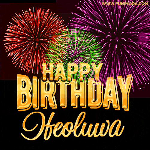 Wishing You A Happy Birthday, Ifeoluwa! Best fireworks GIF animated greeting card.